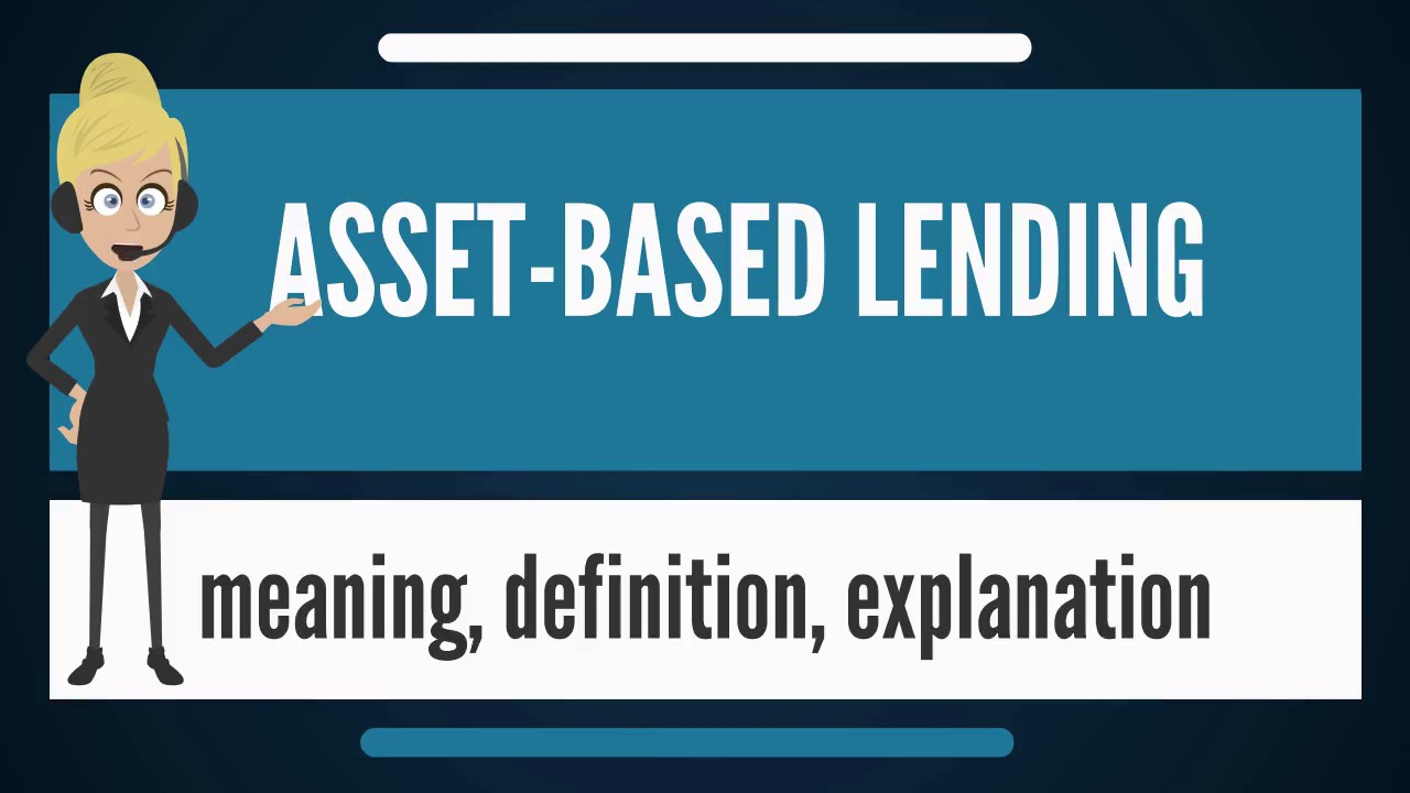 How Does Asset Based Lending Work?