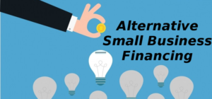 What Is Alternative Financing for Small Business?